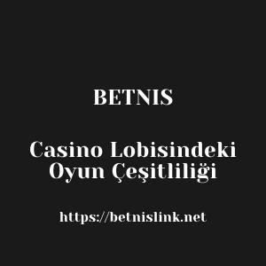 Betnisli Casino Lobisindeki Oyun Çeşitliliği
